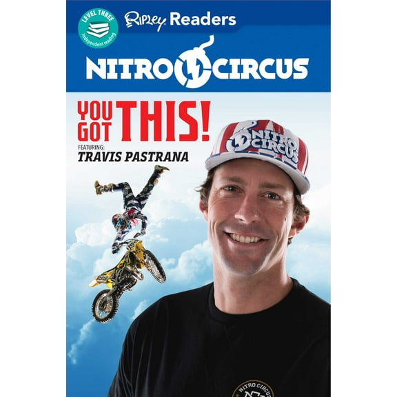 NITRO CIRCUS: Nitro Circus LEVEL 3 LIB EDN: You Got This ft. Travis Pastrana (Hardcover)