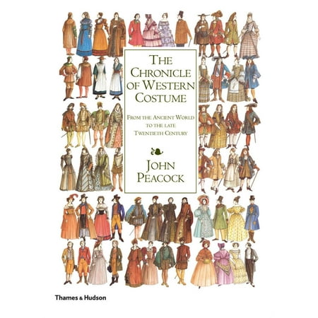 The Chronicle of Western Costume : From the Ancient World to the Late Twentieth