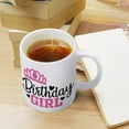 thumbnail image 4 of Birthday Girl 11Oz Mug, Double Side Printed White Coffee Mug Perfect Funny Gift For Everyone, 4 of 6