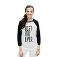 thumbnail image 2 of Thread Tank Best Day Ever Unisex 3/4 Sleeves Baseball Raglan White Black Medium, 2 of 4