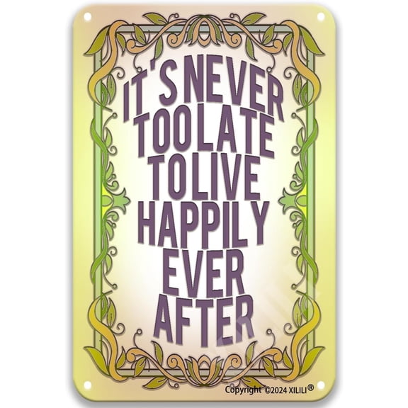 It's Never Too Late To Live Happily Ever After Metal Decoration Sign Country Decor For Kitchen Kitchen Signs Wall Decor Bar Sign Vintage 12X8 Inch Metal Sign