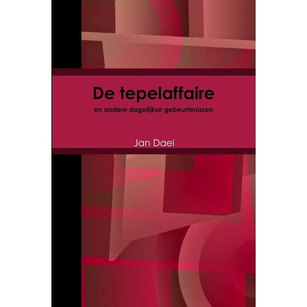 De tepelaffaire en andere dagelijkse gebeurtenissen, (Paperback)
