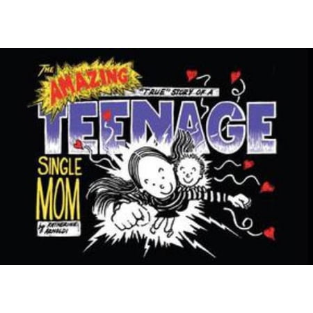 Pre-Owned The Amazing True Story of a Teenage Single Mom (Paperback) 163168034X 9781631680342