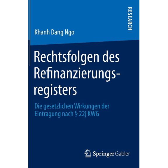 Rechtsfolgen Des Refinanzierungsregisters: Die Gesetzlichen Wirkungen Der Eintragung Nach § 22j Kwg, (Hardcover)