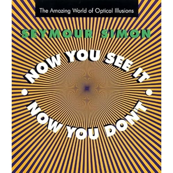 Pre-Owned Now You See It, Now You Don't: The Amazing World of Optical Illusions, 9780688161521, 0688161529, Hardcover, Rev ed. edition