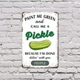 thumbnail image 5 of Paint Me Green And Call Me A Pickle 10 Inch x 14 Inch Novelty Plastic Sign Dill With It Durable Weatherproof UV Protected Perfect for Kitchens Break Rooms Dorms Fun Gift for Foodies Pun, 5 of 6