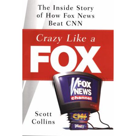 Crazy Like a Fox: The Inside Story of How Fox News Beat CNN (Hardcover - Used) 1591840295 9781591840299