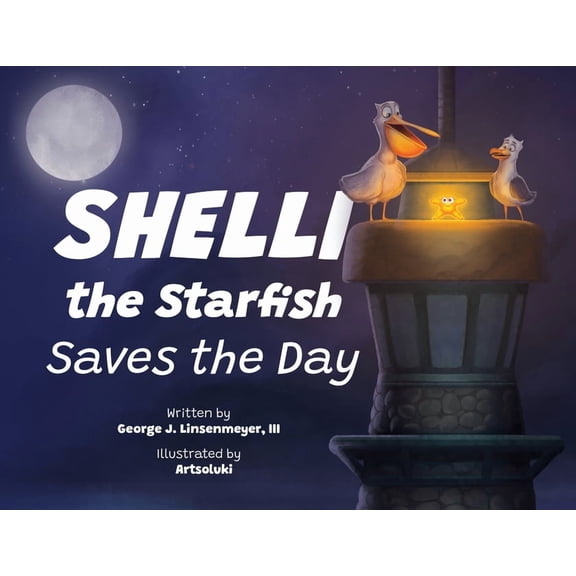 Shelli the Starfish Saves the Day, (Paperback)