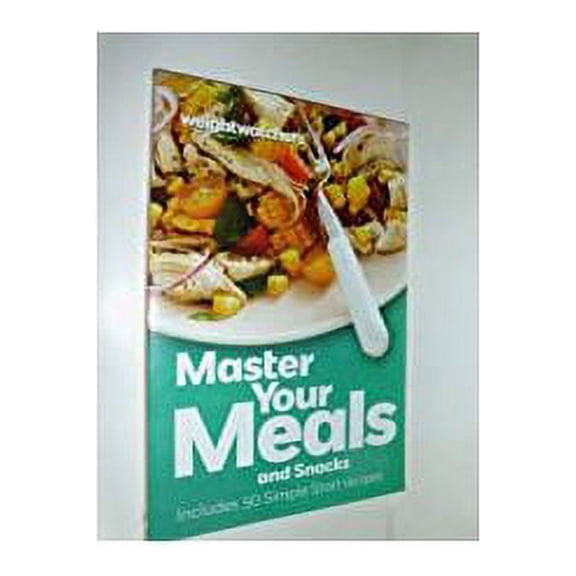 Master Your Meals and Snacks: Includes 50 Simple Start Recipes (Paperback)