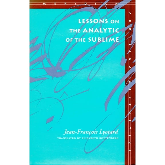 Meridian: Crossing Aesthetics Lessons on the Analytic of the Sublime, (Hardcover)
