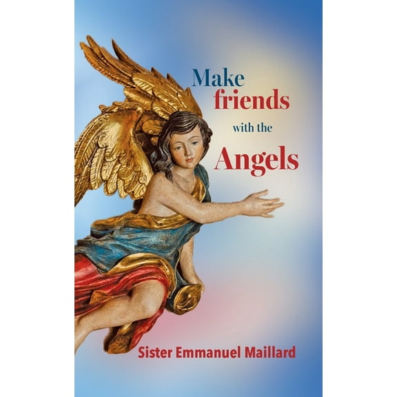 Make Friends With the Angels, (Paperback)