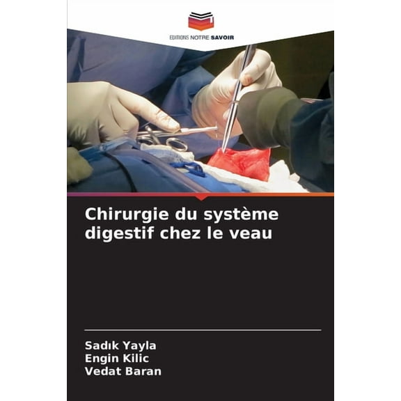 Chirurgie du système digestif chez le veau, (Paperback)