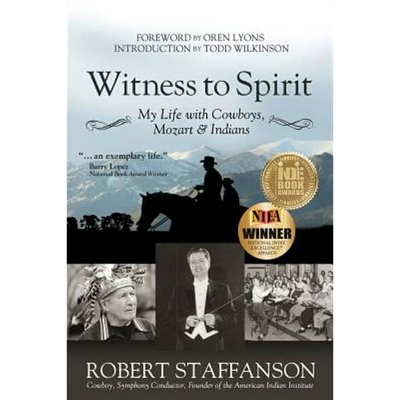Witness to Spirit: My Life with Cowboys, Mozart & Indians (Paperback)
