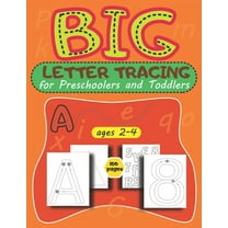 BIG Letter Tracing for Preschoolers and Toddlers ages 2-4 : trace letters and numbers workbook, Homeschool Preschool Learning Activities for 2-4 year olds Big ABC Books alphabets, Practice for Kids with Pen Control, Line Tracing, Coloring, Kindergarten, (Paperback)