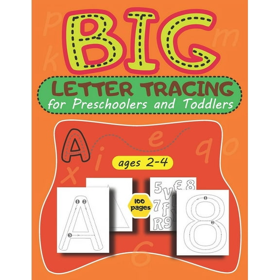BIG Letter Tracing for Preschoolers and Toddlers ages 2-4 : trace letters and numbers workbook, Homeschool Preschool Learning Activities for 2-4 year olds Big ABC Books alphabets, Practice for Kids with Pen Control, Line Tracing, Coloring, Kindergarten, (Paperback)