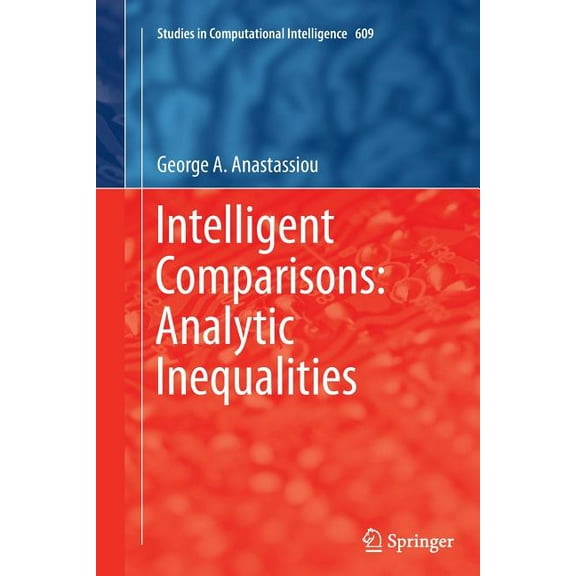 Studies in Computational Intelligence Intelligent Comparisons: Analytic Inequalities, Book 609, (Paperback)