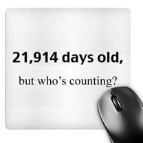 3dRose, 21,914 days old but whos counting, MousePad