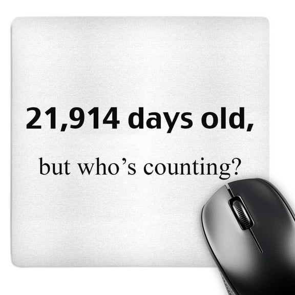 3dRose, 21,914 days old but whos counting, MousePad