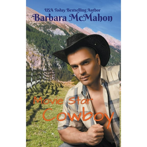 Cowboy Hero Movie Star Cowboy: A sweet small town romance, Book 9, (Paperback)