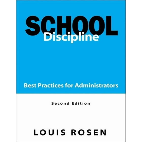 School Discipline: Best Practices for Administrators, (Paperback)