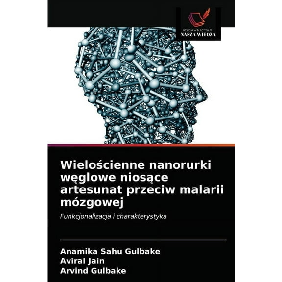 Wielościenne nanorurki węglowe niosące artesunat przeciw malarii mózgowej (Paperback)