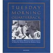 Tuesday Morning Quarterback: Haiku and Other Whimsical Observations to Help You Understand the Modern Game [Hardcover - Used]