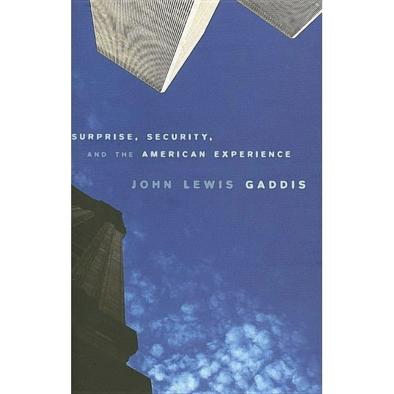 Joanna Jackson Goldman Memorial Lectures on American Civiliz: Surprise, Security, and the American Experience (Paperback)
