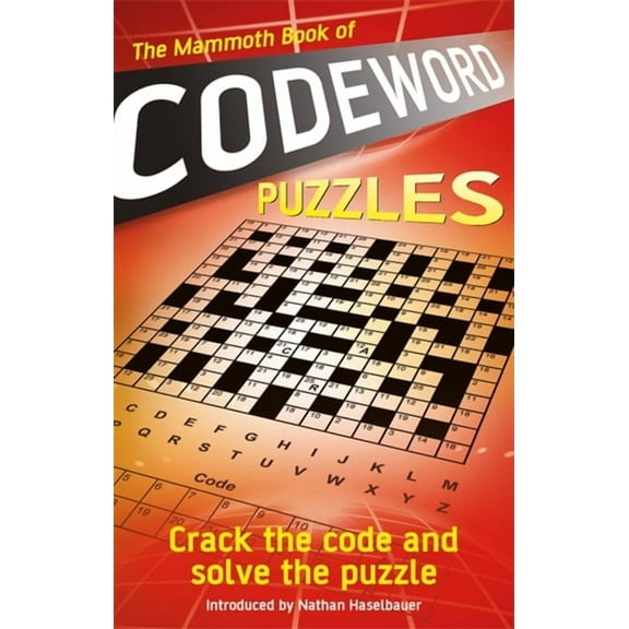 Mammoth Books: The Mammoth Book of Codeword Puzzles : Crack the Code and Solve the Puzzle (Paperback)