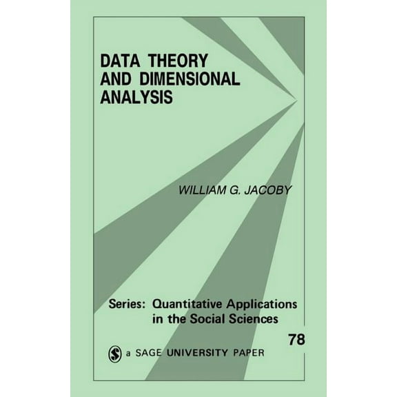 Quantitative Applications in the Social  Data Theory and Dimensional Analysis, Book 78, (Paperback)