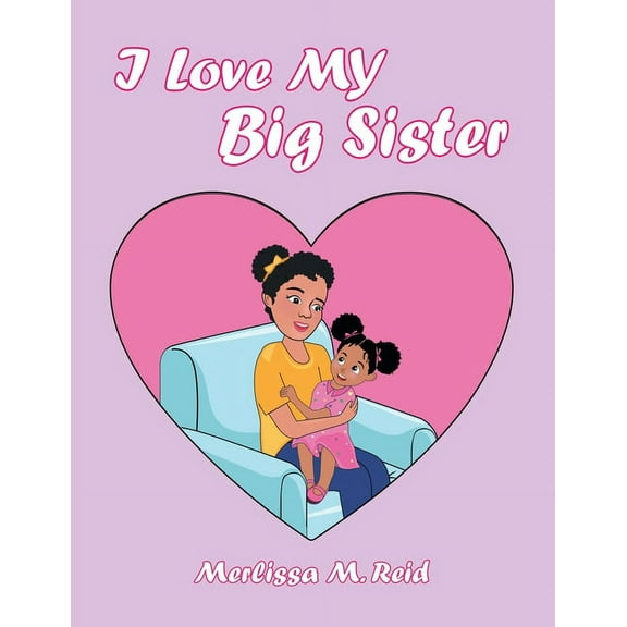 I Love My Big Sister, (Paperback)