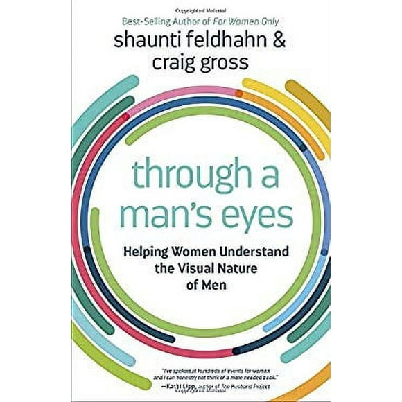 Pre-Owned Through a Man's Eyes : Helping Women Understand the Visual Nature of Men 9781601425119