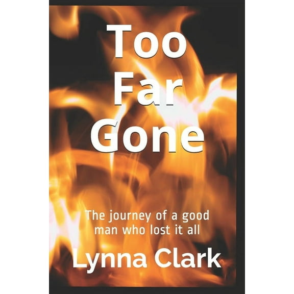 Blue Meadow Farm: Too Far Gone: The journey of a good man who lost it all (Paperback)