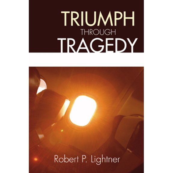 Pre-Owned Triumph Through Tragedy (Paperback) 1592449956 9781592449958