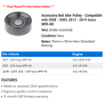 thumbnail image 2 of Accessory Belt Idler Pulley - Compatible with 2008 - 2009, 2012 - 2019 Isuzu NPR-HD 2013 2014 2015 2016 2017 2018, 2 of 2