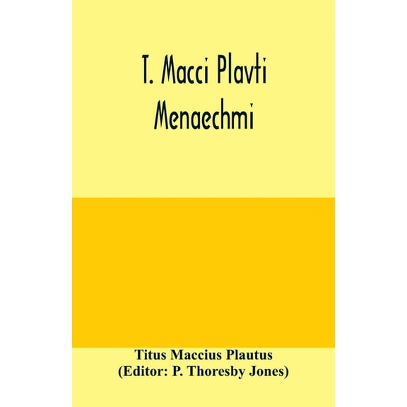 T. Macci Plavti. Menaechmi, (Paperback)