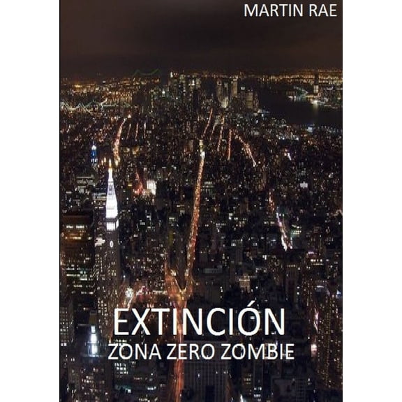 EXTINCIÓN zona zero zombie, (Paperback)