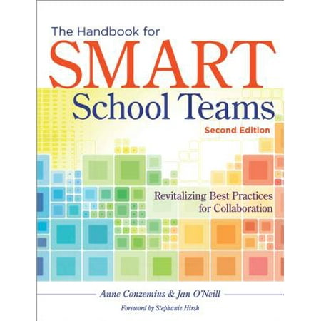 The Handbook for Smart School Teams : Revitalizing Best Practices for (Virtual Collaboration Best Practices)