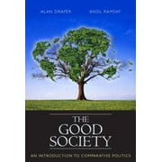 The Good Society: An Introduction to Comparative Politics [Paperback - Used]
