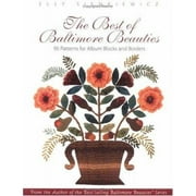 The Best of Baltimore Beauties: 95 Patterns for Album Blocks and Borders [Paperback - Used]