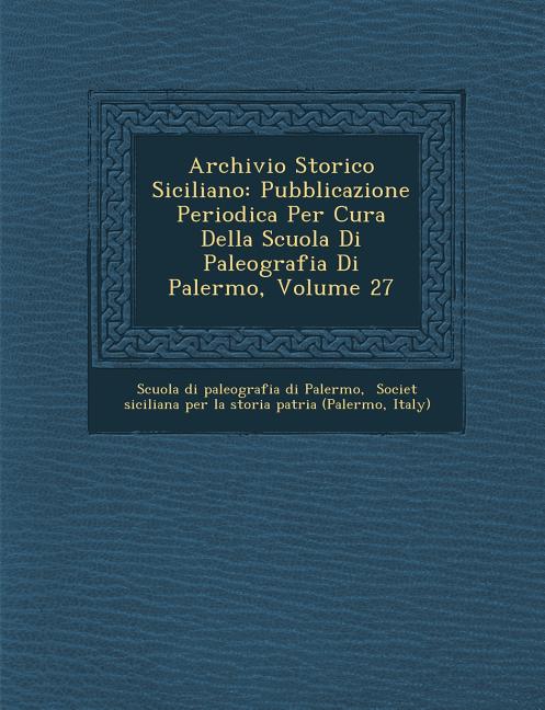 Archivio Storico Siciliano Pubblicazione Periodica Per Cura Della 
