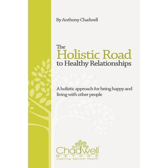 The Holistic Road To Healthy Relationships (Paperback)