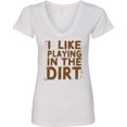 thumbnail image 3 of Inktastic I Like Playing in the Dirt Women's V-Neck T-Shirt, 3 of 5