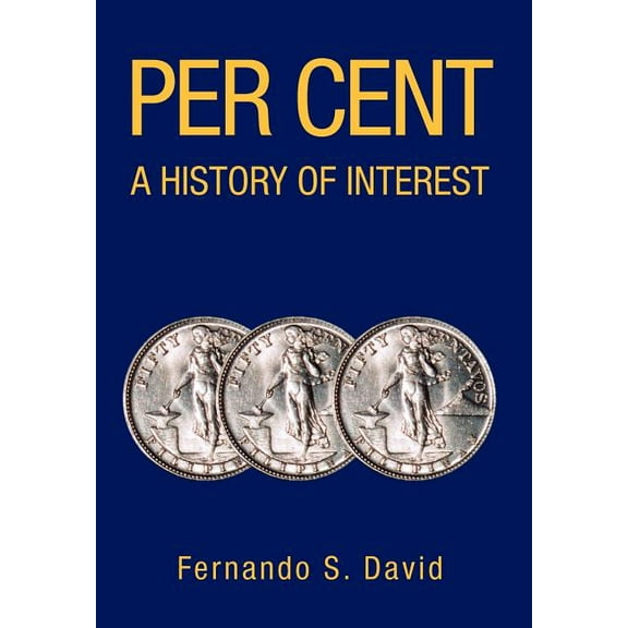 Per Cent : A History of Interest (Hardcover)