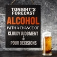 thumbnail image 4 of Home Bar Decor, Tonight's Forecast Alcohol Cloudy Judgment Pour Decisions Wooden Bar & Game Room Sign, 4 of 12