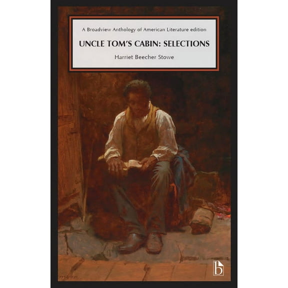 Uncle Tom's Cabin: Selections (Paperback)