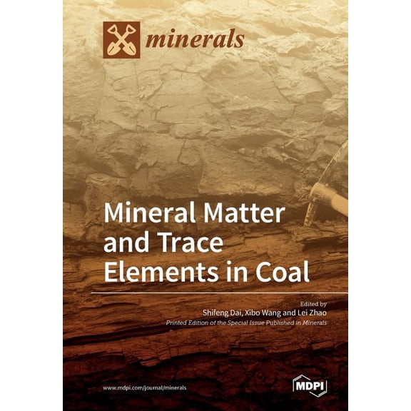 Mineral Matter and Trace Elements in Coal, (Paperback)