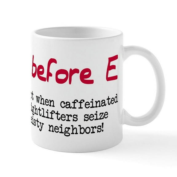 CafePress - I Before E Except After... Mug - 11 oz Ceramic Mug - Novelty Coffee Tea Cup