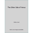 thumbnail image 1 of Pre-Owned The Other Side of Venus (Paperback) 094148307X 9780941483070, 1 of 1