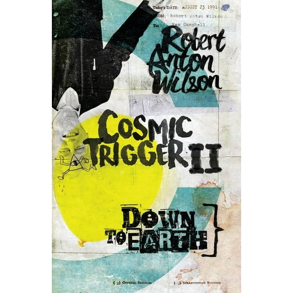 Cosmic Trigger Cosmic Trigger II: Down to Earth, Book 2, (Paperback)