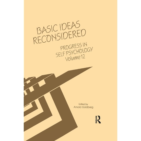 Progress in Self Psychology, V. 12: Basic Ideas Reconsidered, (Paperback)